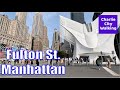 Fulton Street Manhattan New York Walking Tour