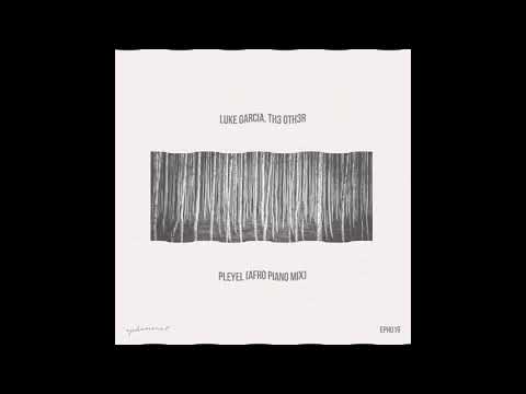 Th3 Oth3r, Luke Garcia - Pleyel