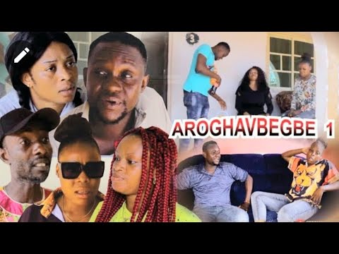 AROGHAVBEGBE (EPISODE 1)