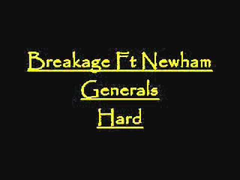 Breakage Ft Newham Generals - Hard