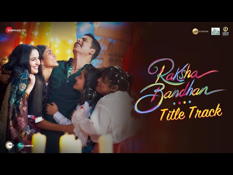 Raksha Bandhan (Title Track) - Lyrical | Akshay Kumar, Bhumi P | Shreya Ghoshal, Himesh R, Irshad K