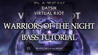 Warriors Of The Night Bass | Tutorial