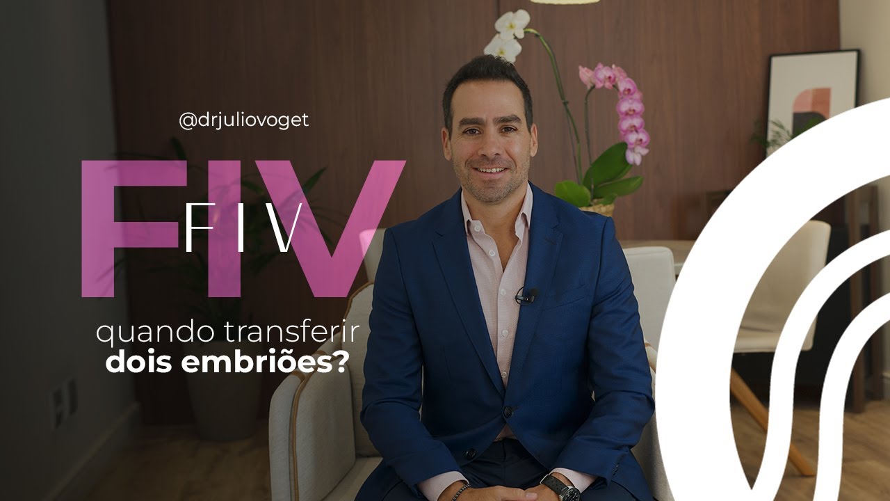 FIV QUANDO TRANSFERIR 2 EMBRIÕES