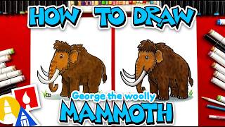 How To Draw George The Woolly Mammoth