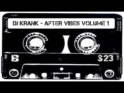 Dj Krank - After Vibes Volume 1 (House/Mellow/Techno)