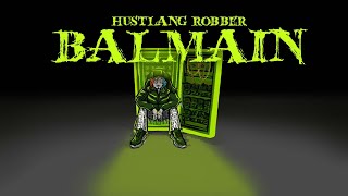 HUSTLANG Robber - Balmain (Official Lyric Video)