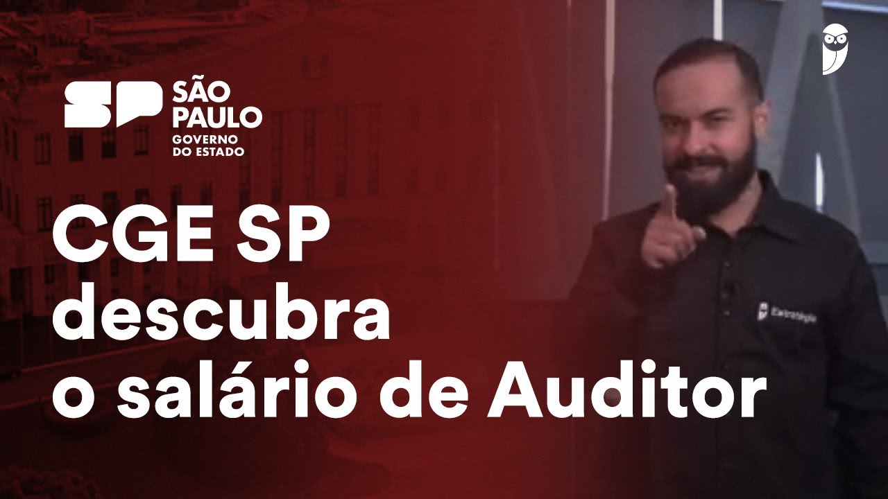 CGE SP: salário e benefícios da carreira de Auditor Estadual de Controle