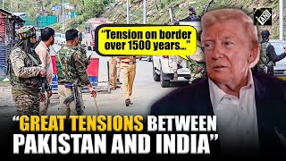 “Fight over Kashmir for over…” US President Donald Trump on India-Pak tensions after Pahalgam attack