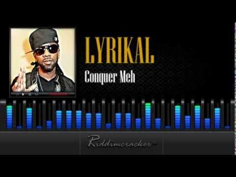 Lyrikal - Conquer Meh [Soca 2013 - 2014]