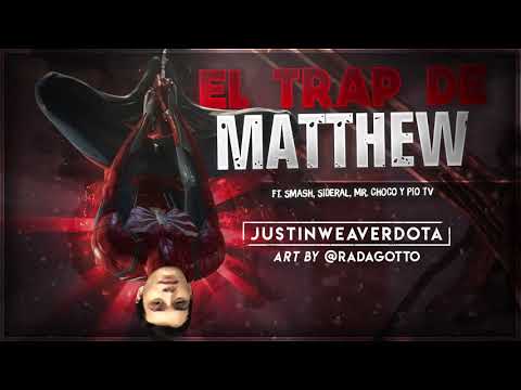 El Trap de Matthew Ft. Smash, Sideral, Mr. Choco y Pio TV | Justin Weaver