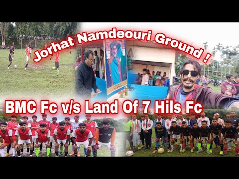 Football Tournament Namdeouri Ground Main First Opining  Match ! Bmc V/s Land Of 7 Hils ! 2025🙏