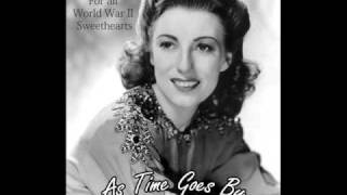 As Time Goes By - VERA LYNN - For all World War II Sweethearts