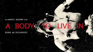 A Body to Live In - Trailer (Fakir Musafar Documentary)