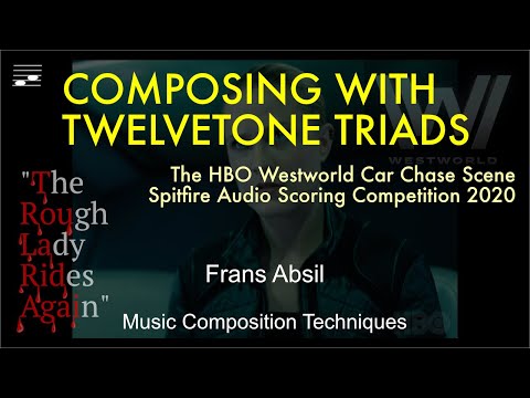 Composing with Twelvetone Triads: The HBO Westworld Car Chase Scene