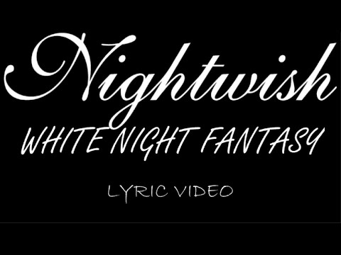 Nightwish - White Night Fantasy - 2004 - Lyric Video