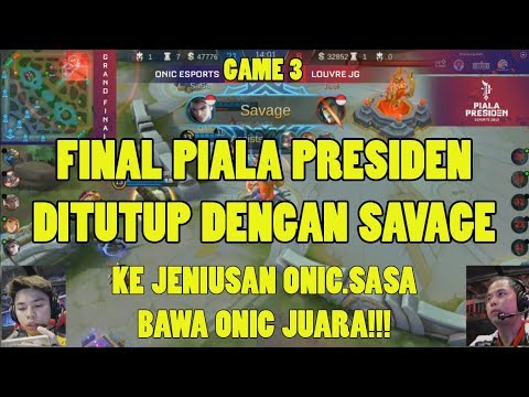 SAVAGE! Onic vs Louvre JG Match 3: Final Piala Presiden eSports 2019 Mobile Legends Indonesia