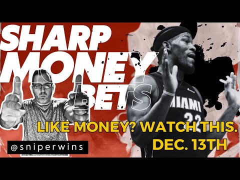 Sharp Money Bets: Thursday, December 14 w/ @SniperWins