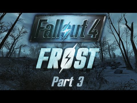 Fallout 4: Frost - Part 3 - A Ghoul's Errand