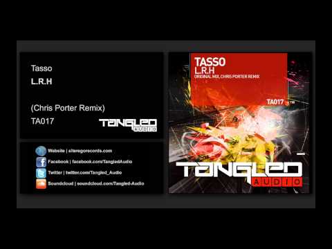 Tasso - L.R.H (Chris Porter Remix) [Tangled Audio]