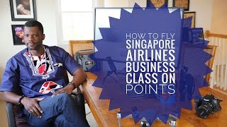 HOW TO FLY SINGAPORE AIRLINES BUSINESS CLASS ON POINTS