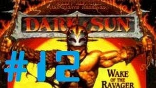 Let's Play - Dark Sun: Wake of the Ravager - 12