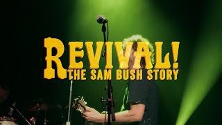 REVIVAL: The Sam Bush Story - Available Now