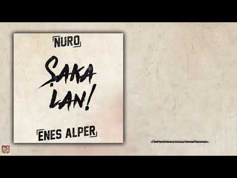 Enes Alper-Şaka Lan (ft. Nuro)