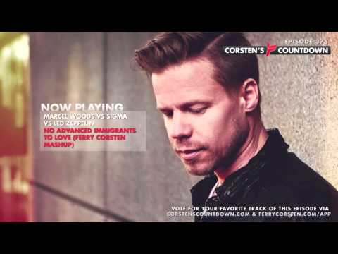 Marcel Woods vs Sigma vs Led Zeppelin - No Advanced Immigrants To Love (Ferry Corsten Mash Up) HQ