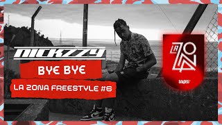 Nickzzy - BYE BYE (La Zona Freestyle #6) | SNIPES La Zona