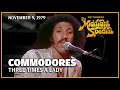 Three Times A Lady Commodores The Midnight Special