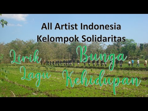 Lirik Lagu Bunga Kehidupan   All Artist Indonesia   Kelompok Solidaritas