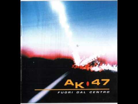 AK47 - Fuori dal Centro - FULL ALBUM