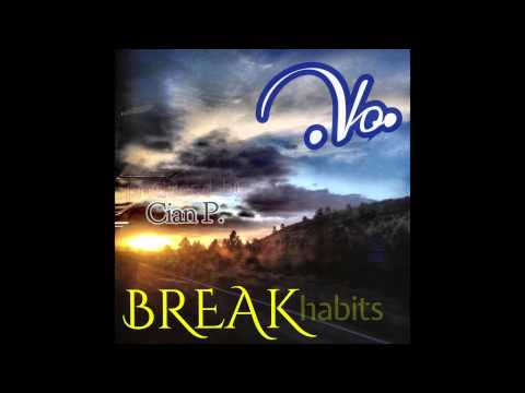 .Vo. - BREAKhabits [Prod. by Cian P.]
