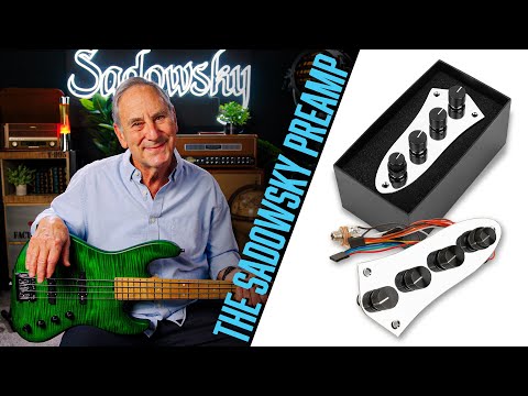 The SADOWSKY Onboard Preamp | with ROGER SADOWSKY