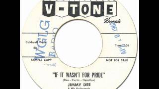 New Breed R&B * IF IT WASN'T FOR PRIDE - Jimmy Dee & his Universals [V-Tone 236] 1962