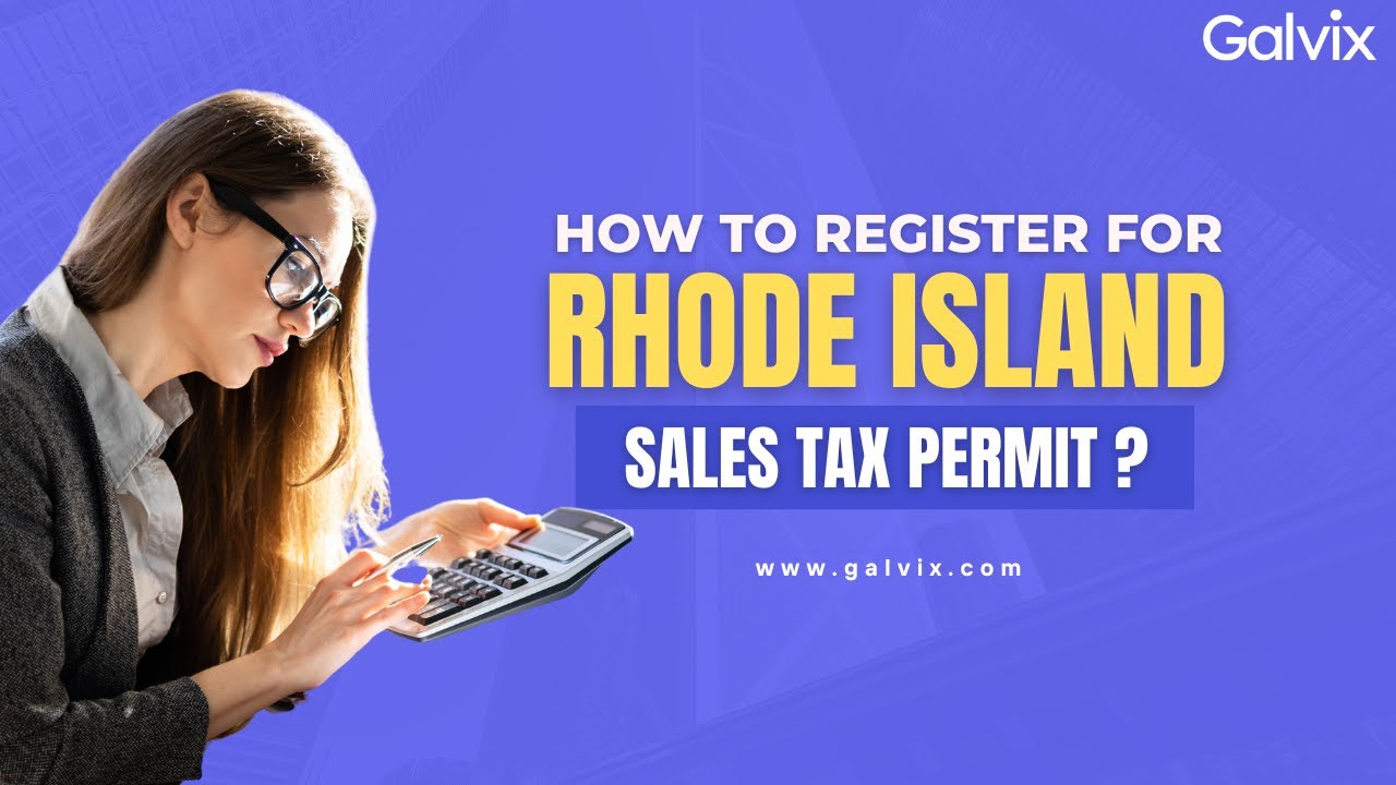 Rhode Island Sales Tax Registration Step-by-Step Guide | Remote & In-State Sellers | Galviv