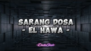 Download lagu El Hawa - Sarang Dosa (Lirik Lagu) mp3