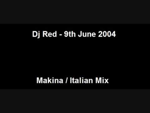 Dj Red - 9th June 2004 - Makina / Italian