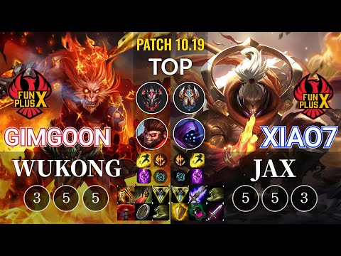 FPX GimGoon Wukong vs FPB xiao7 Jax Top - KR Patch 10.19