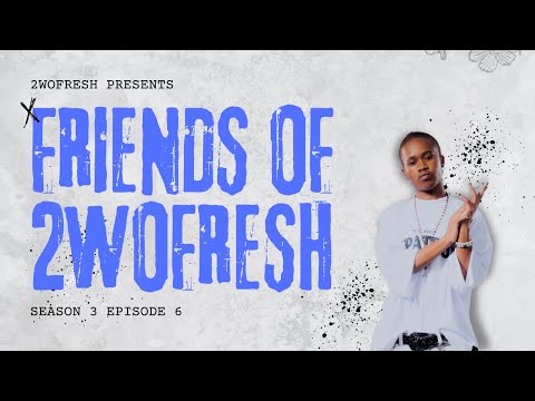 FRIENDS OF 2WOFRESH w/ MUSICAL JAZZ | S3 EP6 | AMAPIANO