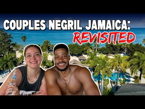 Couples Negril Jamaica | IS IT STILL AS GOOD?!?