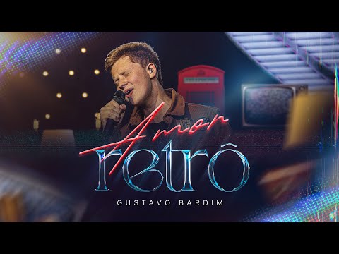 Gustavo Bardim - Amor Retrô (Videoclipe Oficial)