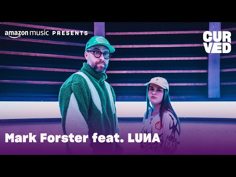 Mark Forster x  LUИA - Eine Stunde Schlaf (Live) | CURVED | Amazon Music