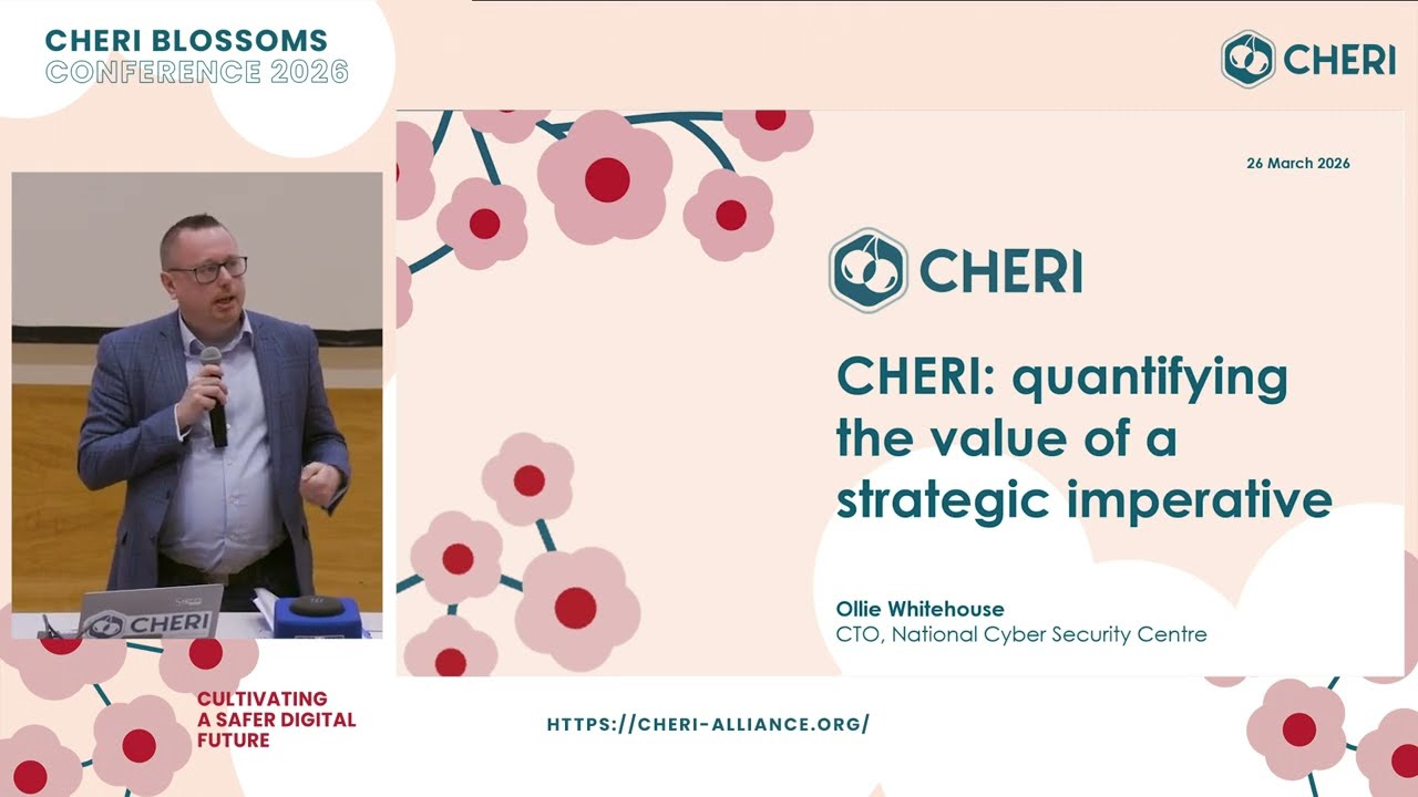 Keynote - CHERI: quantifying the value of a strategic imperative - Ollie Whitehouse | CB2026