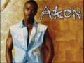AKON - i wanna make love right now na na na ...