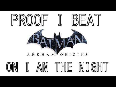 Proof I Beat Arkham Origins on I Am The Night