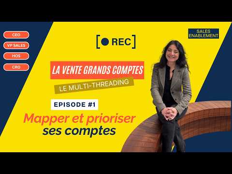Mapper et prioriser tes comptes grands comptes — Multithreading Ep.1