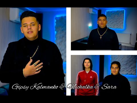 ♥️Gipsy Kalmanko & Michalka & Sara - Te Kamav (OFFICIALVideo - VlastnaTvorba)♥️