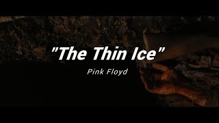&quot;The Thin Ice&quot; - Pink Floyd [sub. español]