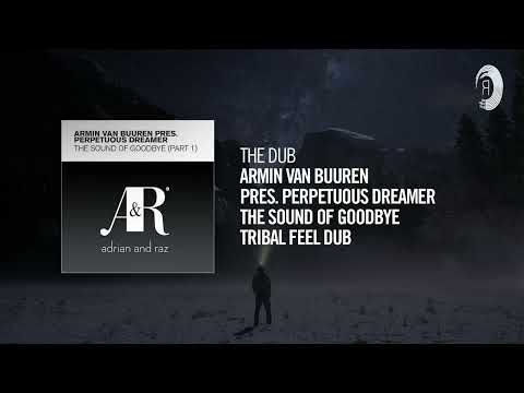 Armin van Buuren pres. Perpetuous Dreamer - The Sound Of Goodbye (Tribal Feel Dub) [TRANCE CLASSICS]
